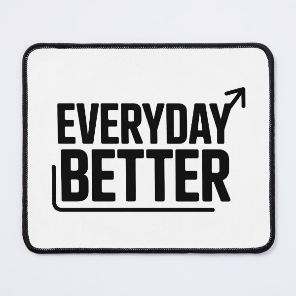 Item preview, EVERYDAY BETTER designed and sold by NextPeak.