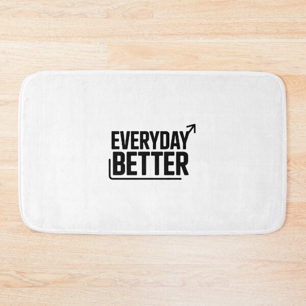 Item preview, EVERYDAY BETTER designed and sold by NextPeak.