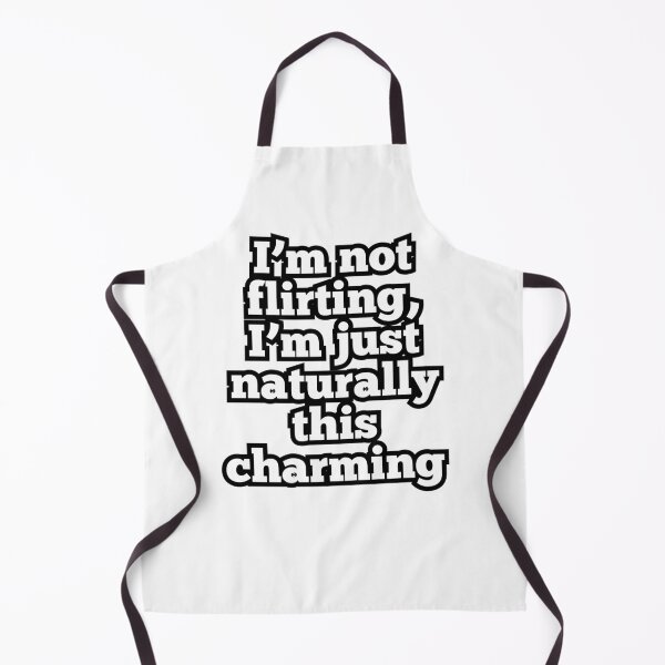 Item preview, Naturally Charming – Funny Flirty Quote Design designed and sold by ArtesioByZaber.