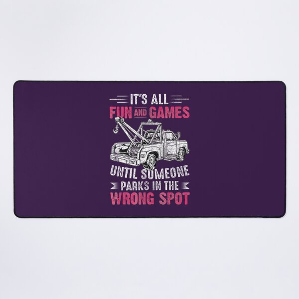 Item preview, Tow Truck Driver Fun & Games Wrong Spot By Merch, Limited Edition, Perfect Gift For You And Friends designed and sold by Madison Leblanc.