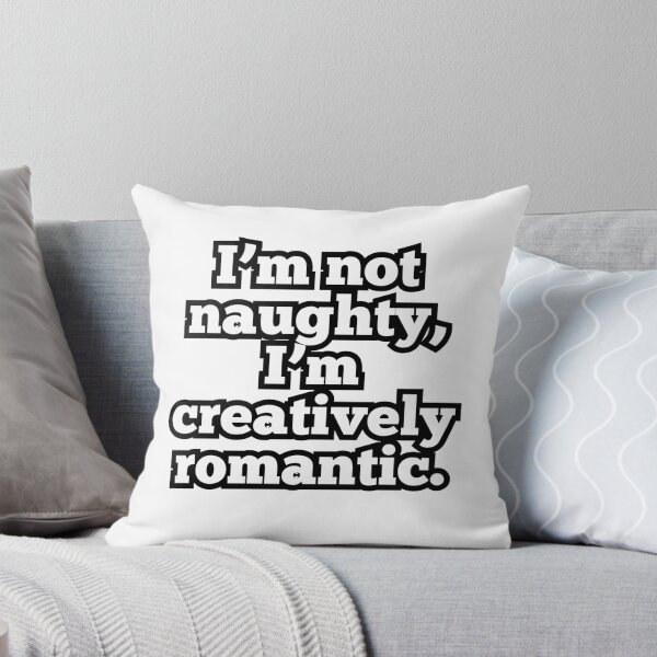 Item preview, Creatively Romantic Funny Quote design designed and sold by ArtesioByZaber.