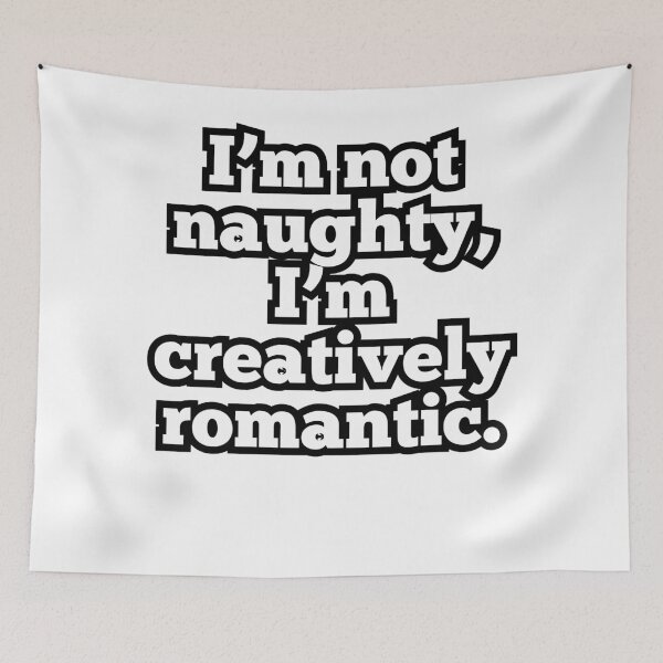 Item preview, Creatively Romantic Funny Quote design designed and sold by ArtesioByZaber.