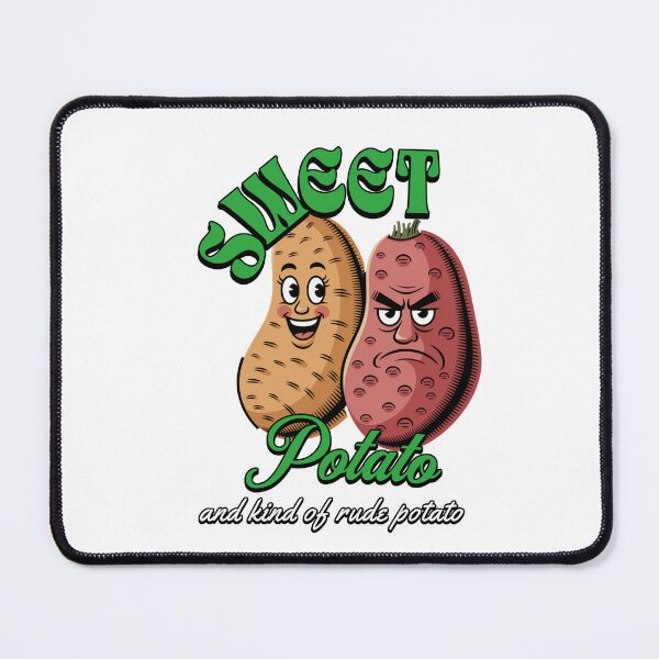 Item preview, Sweet Potato and Kind of Rude Potato designed and sold by PeakMotion.
