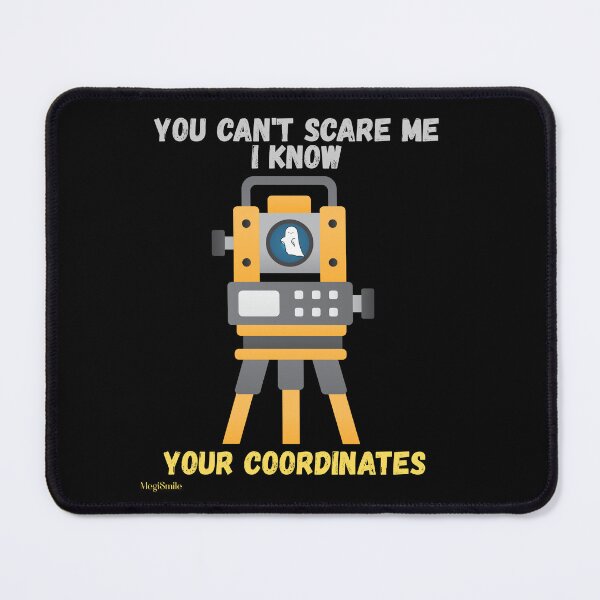 Item preview, You can't scare me I know your coordinates Funny Surveyor Halloween design designed and sold by MegiSmile.