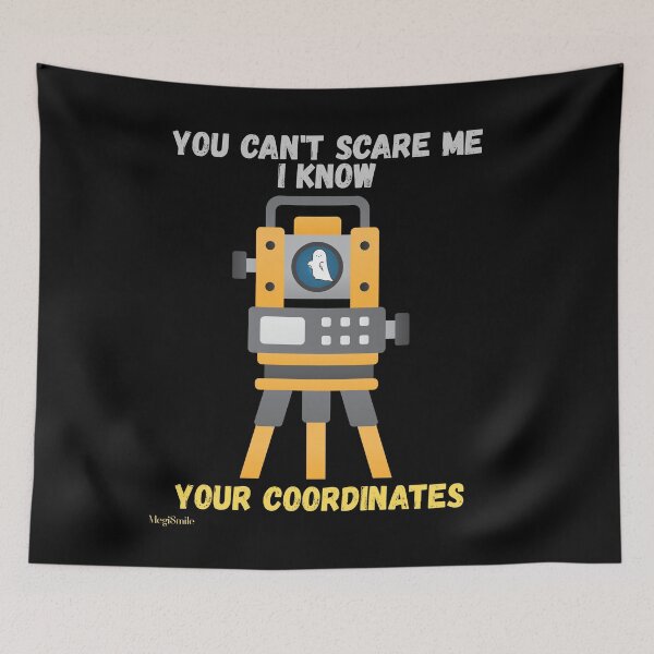 Item preview, You can't scare me I know your coordinates Funny Surveyor Halloween design  designed and sold by MegiSmile.