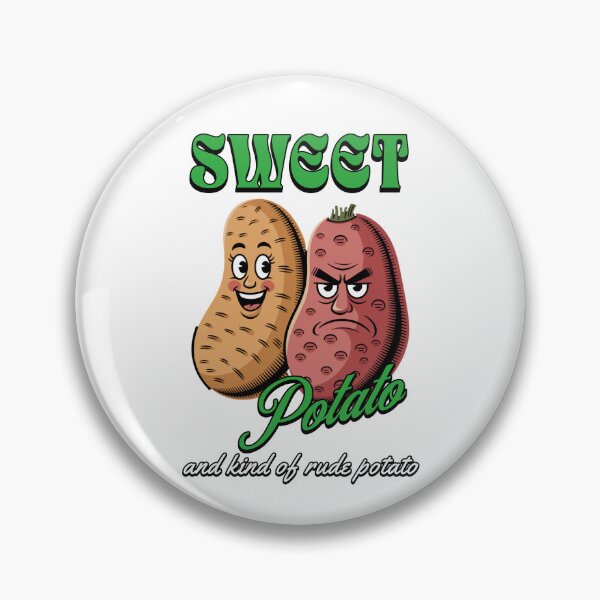 Item preview, Sweet Potato and Kind of Rude Potato designed and sold by PeakMotion.