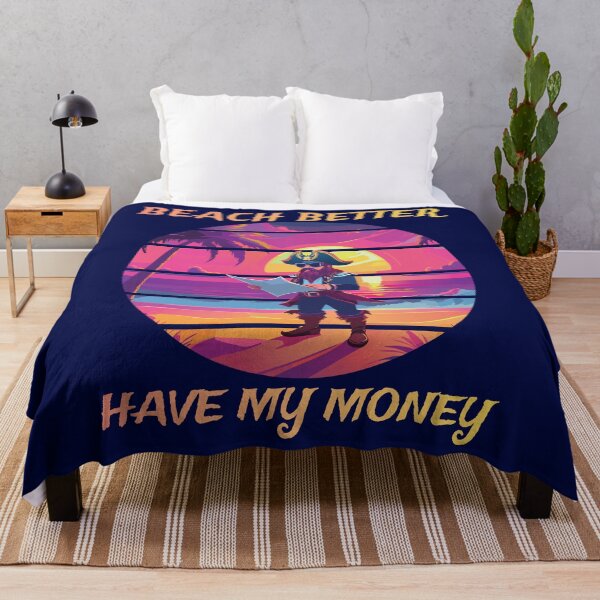 Item preview, Beach better have my money designed and sold by eldram.