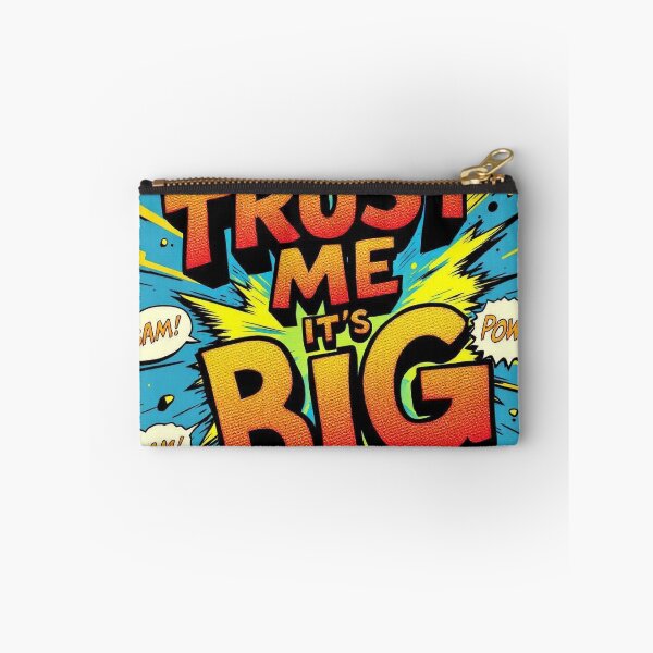 Item preview, TRUST ME, IT'S BIG! designed and sold by lucidfrog.