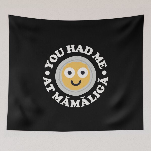 Item preview, You Had Me At Mămăligă - Romanian Mămăligă designed and sold by TomThornton.