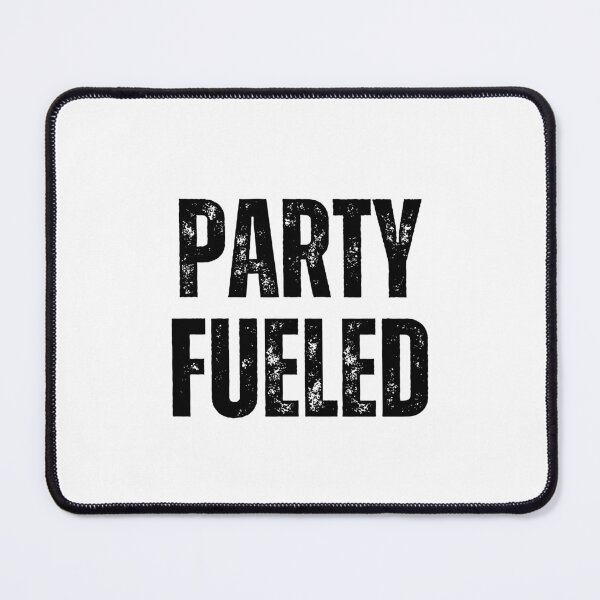 Item preview, Party Fueled | Sarcastic Humor Design by Too Real Co designed and sold by TooRealCo.