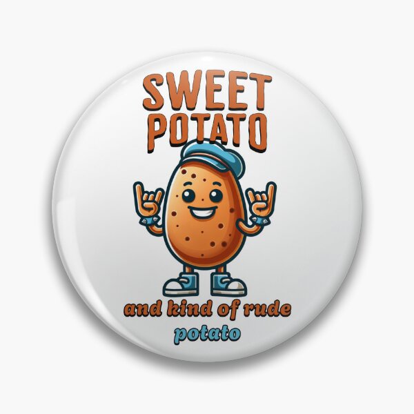 Item preview, Sweet Potato and Kind of Rude Potato designed and sold by PeakMotion.