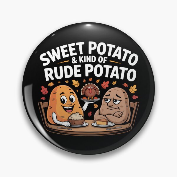 Item preview, Sweet Potato and Kind of Rude Potato - Funny Matching Thanksgiving Couple & Best Friends Design. designed and sold by ZyziowskyArt.