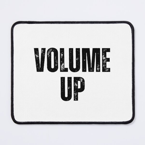 Item preview, Volume Up | Sarcastic Humor Design by Too Real Co designed and sold by TooRealCo.