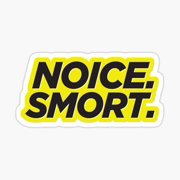 Item preview, Noice. Smort. designed and sold by brucelovesyou.