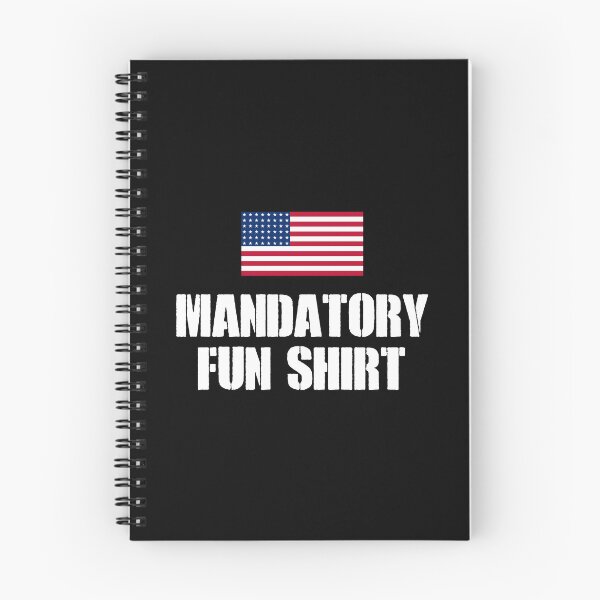 Item preview, Mandatory Fun Shirt - Funny Military Mandatory Quote designed and sold by dantixebiana.
