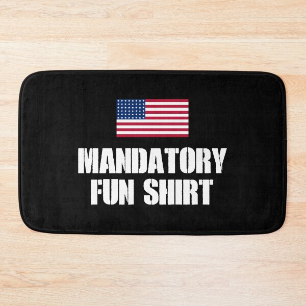 Item preview, Mandatory Fun Shirt - Funny Military Mandatory Quote designed and sold by dantixebiana.
