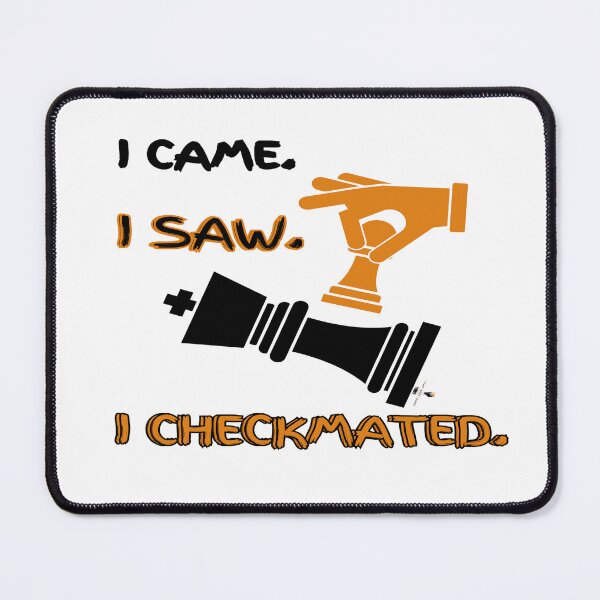Item preview, I Came. I Saw. I Checkmated. designed and sold by PawnShiftGoods.
