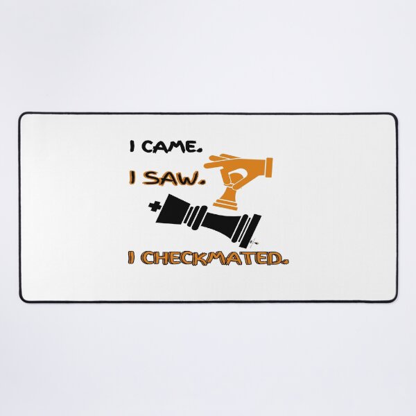 Item preview, I Came. I Saw. I Checkmated. designed and sold by PawnShiftGoods.