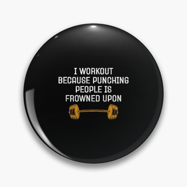 Item preview, I Workout Because Punching People Is Frowned Upon - Sarcasm Funny Workout Gym Humor designed and sold by dantixebiana.