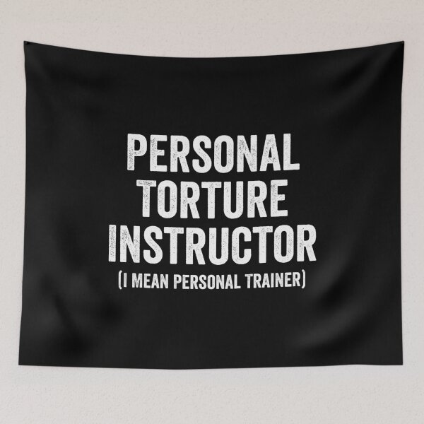 Item preview, Personal Torture Instructor (I Mean Personal Trainer) - Funny Gym Trainer designed and sold by dantixebiana.