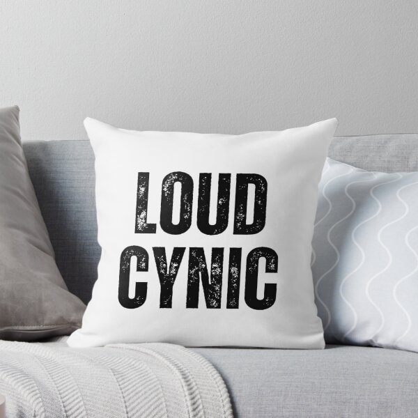 Item preview, Loud Cynic | Sarcastic Humor Design by Too Real Co designed and sold by TooRealCo.