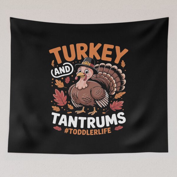 Item preview, Thanksgiving - Turkey And Tantrums Toddler Life  designed and sold by KonstanKoraner.