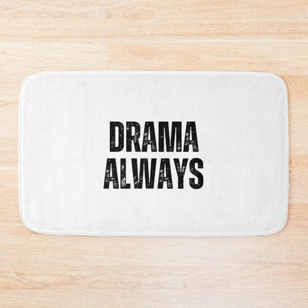 Item preview, Drama Always | Sarcastic Humor Design by Too Real Co designed and sold by TooRealCo.