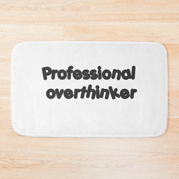 Item preview, Professional Overthinker designed and sold by blewwaffle.