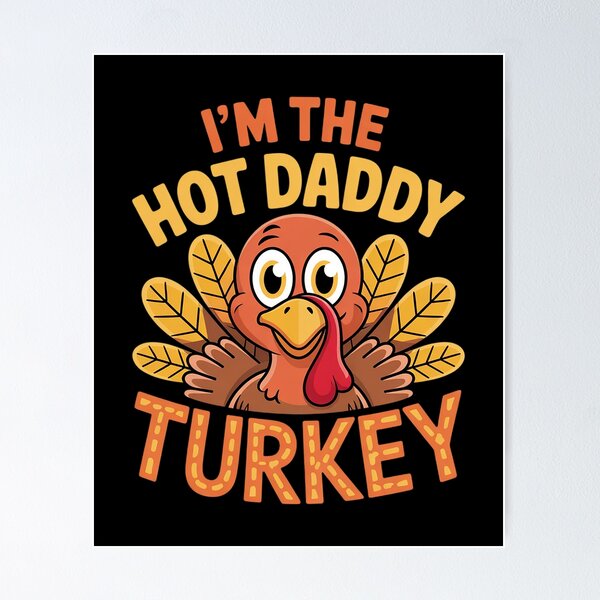 Item preview, Thanksgiving I'm The Hot Daddy Turkey Adult 1  designed and sold by KonstanKoraner.