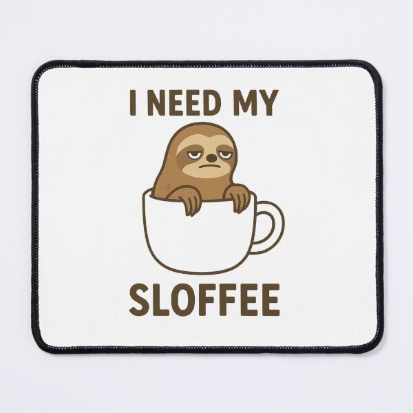 Item preview, I Need My Sloffee Sloth designed and sold by Friendly Tee Shop.