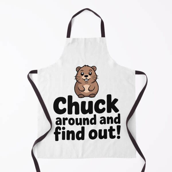 Item preview, Chuck Around And Find Out! Cute Groundhog Pun designed and sold by PMCreative.