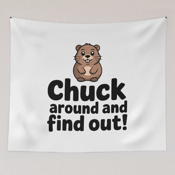 Item preview, Chuck Around And Find Out! Cute Groundhog Pun designed and sold by PMCreative.