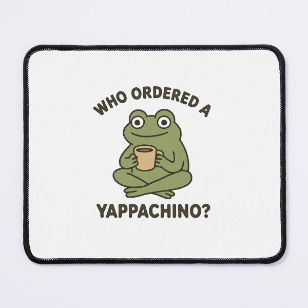 Item preview, Who Ordered A Yappachino? designed and sold by Friendly Tee Shop.