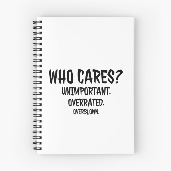 Item preview, Who cares? Unimportant. Overrated. Overblown. designed and sold by wolfkin-design.