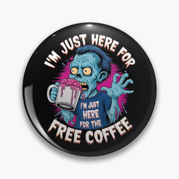 Item preview, Zombie Coffee Addict "I’m Just Here for the Free Coffee" designed and sold by WeranovDesign.