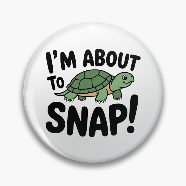 Item preview, I'm About To Snap! Cute Snapping Turtle Pun designed and sold by PMCreative.