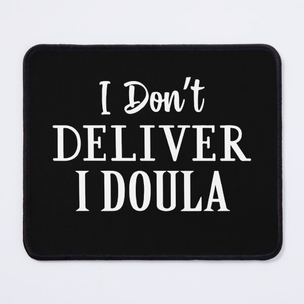 Item preview, I Don’t Deliver I Doula, Funny Design for Birth Workers designed and sold by PrintItStudio.