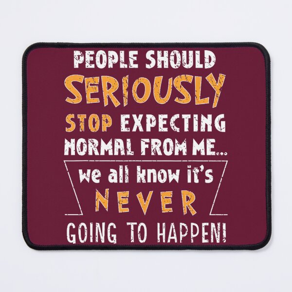 Item preview, Seriously Stop Never Humorous Witty Quote By Merch, Limited Edition, Perfect Gift For You And Frien designed and sold by Madison Leblanc.