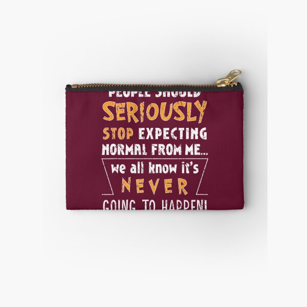 Item preview, Seriously Stop Never Humorous Witty Quote By Merch, Limited Edition, Perfect Gift For You And Frien designed and sold by Madison Leblanc.