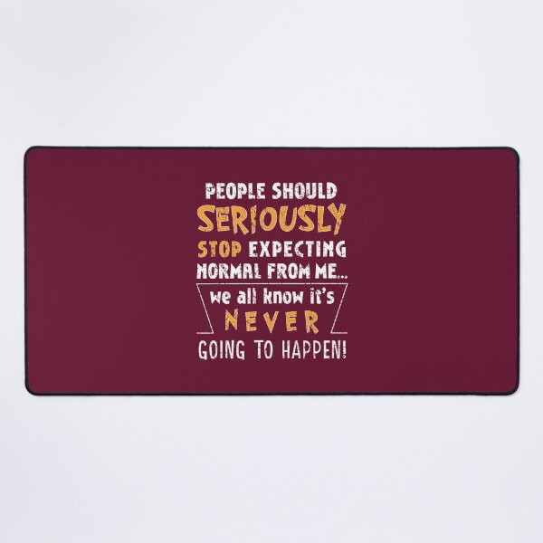 Item preview, Seriously Stop Never Humorous Witty Quote By Merch, Limited Edition, Perfect Gift For You And Frien designed and sold by Madison Leblanc.