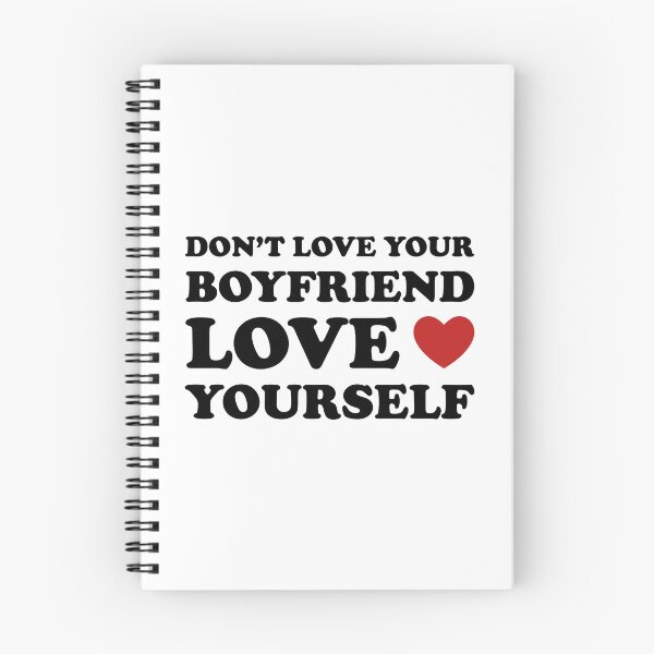 Item preview, DON’T LOVE YOUR BOYFRIEND LOVE YOURSELF ? designed and sold by zaqol.