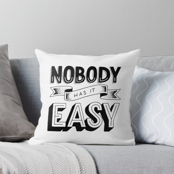 Item preview, Nobody has it easy designed and sold by Marta Ambrosetti.