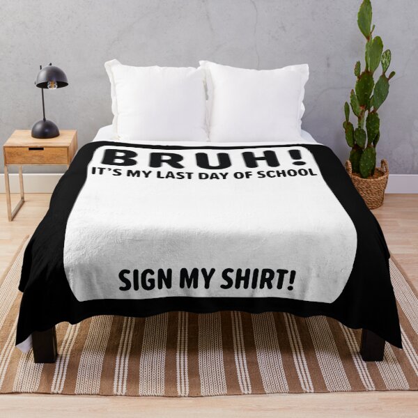 Item preview, Bruh It's My Last Day Of School Sign My Shirt, Last Day of School designed and sold by PrintItStudio.