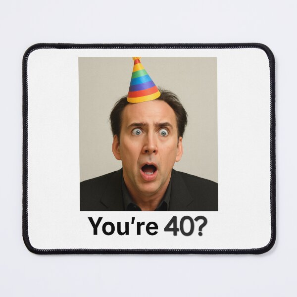 Item preview, Nicolas cage You're 40? Birthday funny prank meme pun designed and sold by CheeseBlueprint.