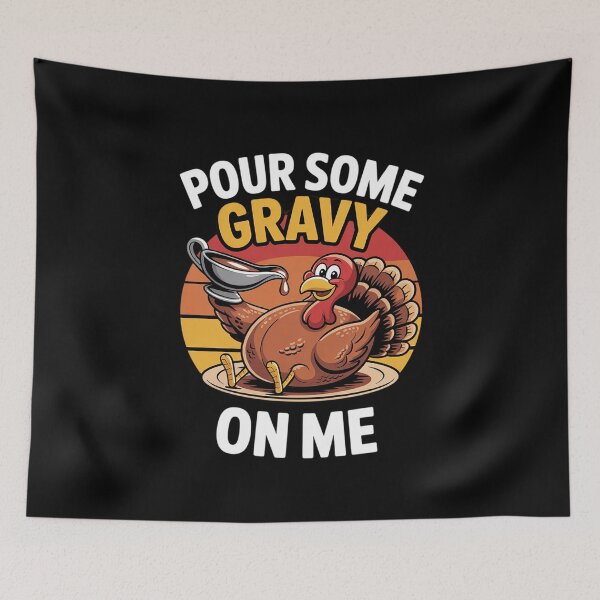 Item preview, Turkey Pour Some Gravy On Me Thanksgiving  designed and sold by THagBlue.