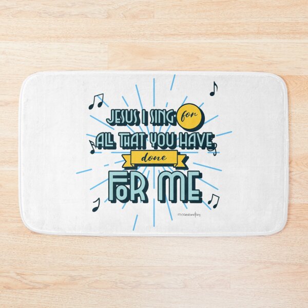 Item preview, Jesus I sing for all that you’ve done for me designed and sold by FTLOG.