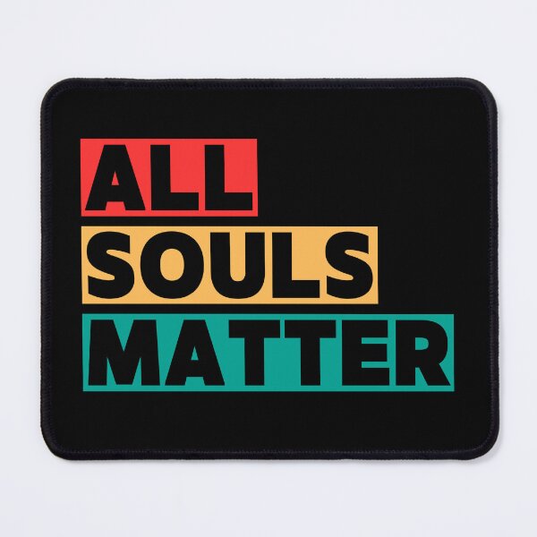 Item preview, All Souls Matter Multi-Color designed and sold by GFamilyC.