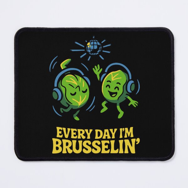 Item preview, Brussel Sprouts EVERY DAY I’M BRUSSELIN’ designed and sold by TrashNegativity.