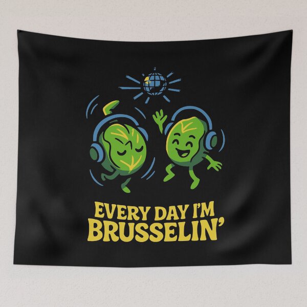 Item preview, Brussel Sprouts EVERY DAY I’M BRUSSELIN’ designed and sold by TrashNegativity.