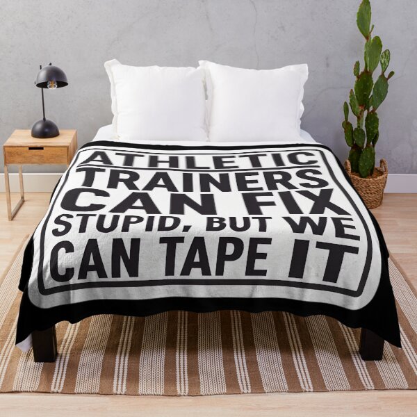 Item preview, Athletic Trainers Can’t Fix Stupid But We Can Tape It Funny Quote designed and sold by VividOrganica.